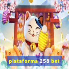 plataforma 258 bet